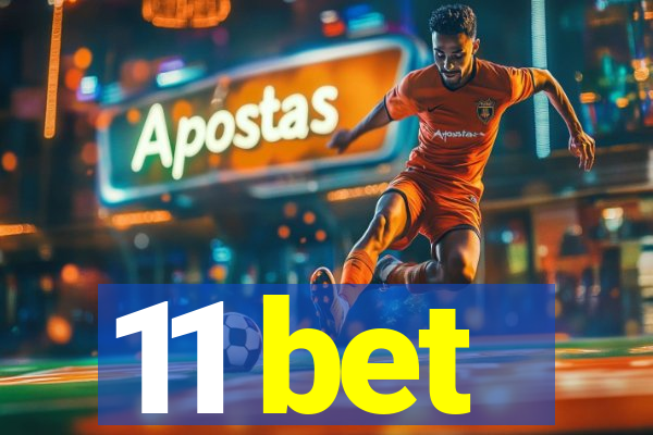 11 bet